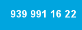 939 991 16 22 939 991 16 22